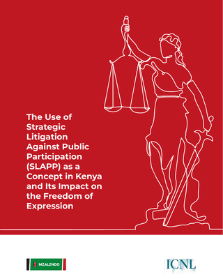 The Use of Strategic Litigation Against Public Participation (SLAPP) as a Concept in Kenya and Its Impact on the Freedom